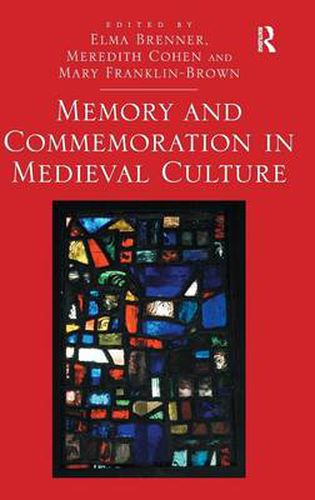 Cover image for Memory and Commemoration in Medieval Culture