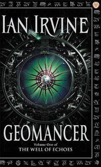 Cover image for Geomancer: The Well of Echoes, Volume One (A Three Worlds Novel)