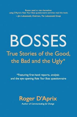 Cover image for Bosses: True Stories of the Good, the Bad and the Ugly