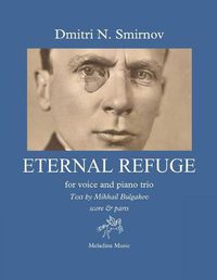 Cover image for Eternal Refuge for voice and piano trio: Text by Mikhail Bulgakov from the novel The Master and Margarita score & parts