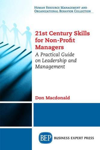 21st Century Skills for Non-Profit Managers: A Practical Guide on Leadership and Management