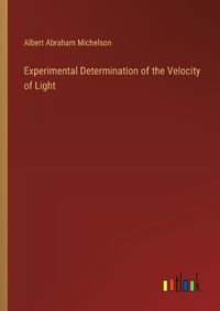 Cover image for Experimental Determination of the Velocity of Light