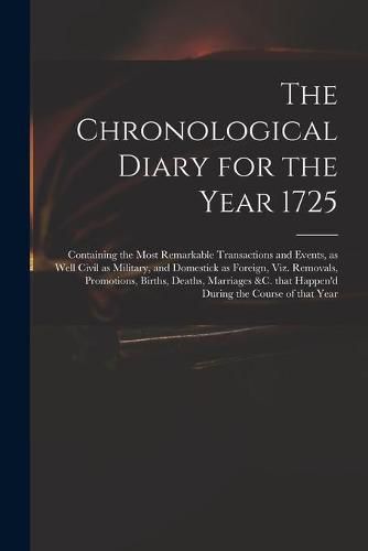 Cover image for The Chronological Diary for the Year 1725