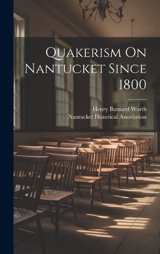 Cover image for Quakerism On Nantucket Since 1800