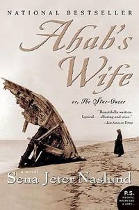 Cover image for Ahab's Wife: Or, the Star-Gazer: A Novel