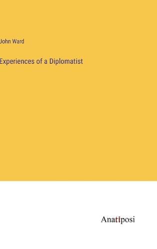 Experiences of a Diplomatist