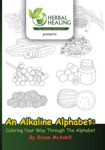 Cover image for An Alkaline Alphabet: Coloring Your Way Through The Alphabet
