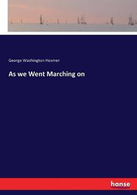 Cover image for As we Went Marching on