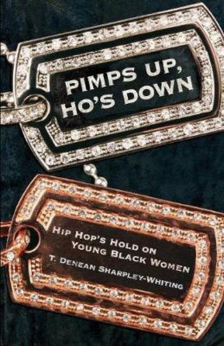 Cover image for Pimps Up, Ho's Down: Hip Hop's Hold on Young Black Women