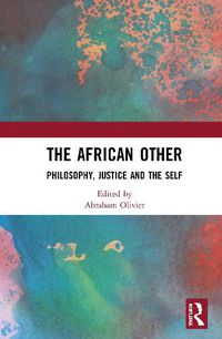 Cover image for The African Other: Philosophy, Justice and the Self