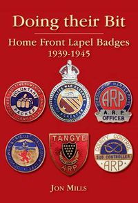 Cover image for Doing Their Bit: Home Front Lapel Badges, 1939-1945