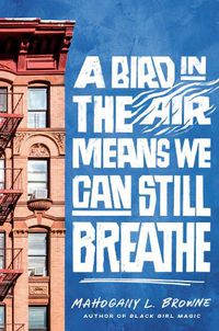 Cover image for A Bird in the Air Means We Can Still Breathe