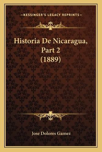 Cover image for Historia de Nicaragua, Part 2 (1889)