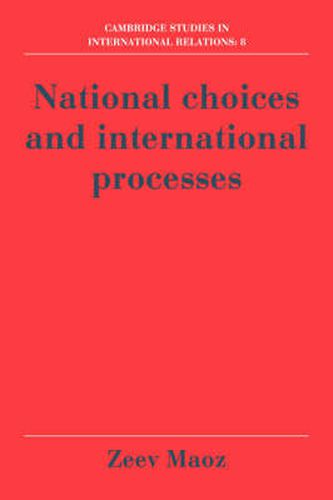 Cover image for National Choices and International Processes