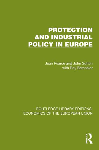 Cover image for Protection and Industrial Policy in Europe