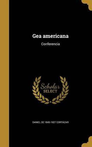 Cover image for Gea Americana: Conferencia