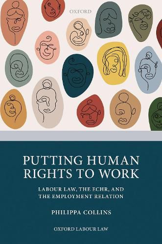 Cover image for Putting Human Rights to Work: Labour Law, The ECHR, and The Employment Relation