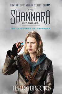 Cover image for The Elfstones of Shannara (The Shannara Chronicles) (TV Tie-in Edition)