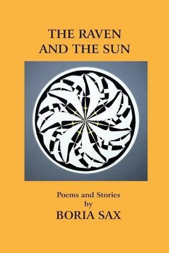 Cover image for The Raven and the Sun: Poems and Stories