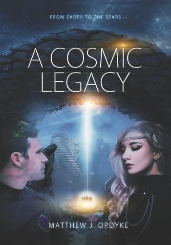 Cover image for A Cosmic Legacy: From Earth to the Stars