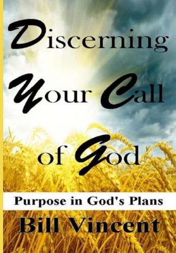 Cover image for Discerning Your Call of God: Purpose In God's Plan