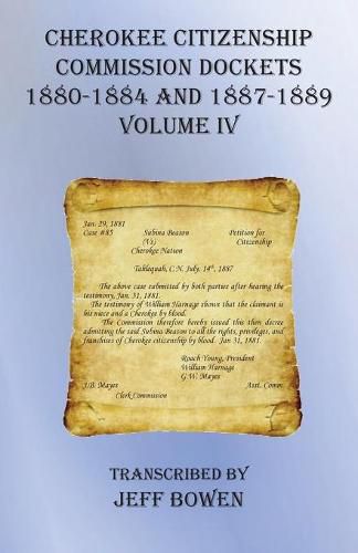 Cover image for Cherokee Citizenship Commission Dockets Volume IV: 1880-1884 and 1887-1889