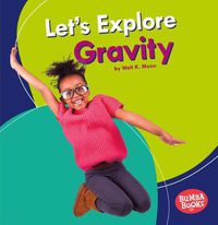 Cover image for Let's Explore Gravity