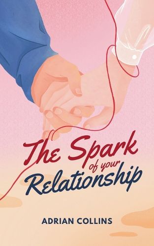 Cover image for The Spark of Your Relationship