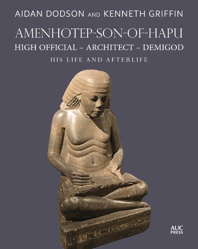 Cover image for Amenhotep-son-of-Hapu, High Official, Architect, Demigod