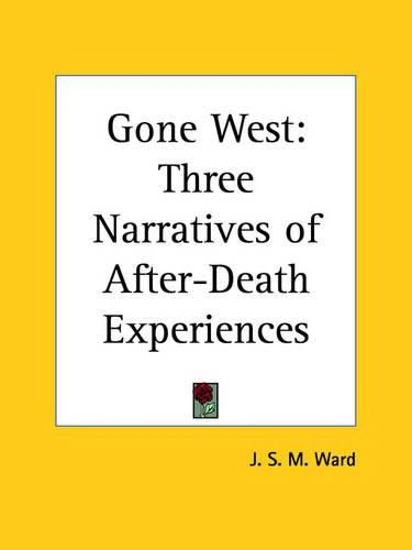 Cover image for Gone West: Three Narratives of After-death Experiences