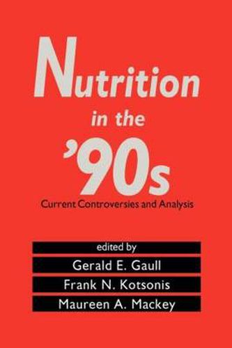 Cover image for Nutrition in the '90s: Current Controversies and Analysis