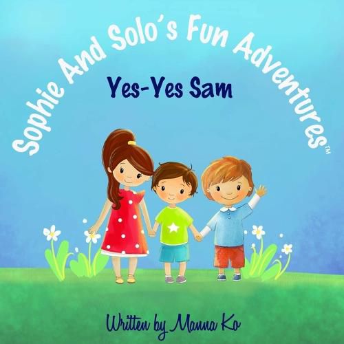 Sophie And Solo's Fun Adventures: Yes-Yes Sam