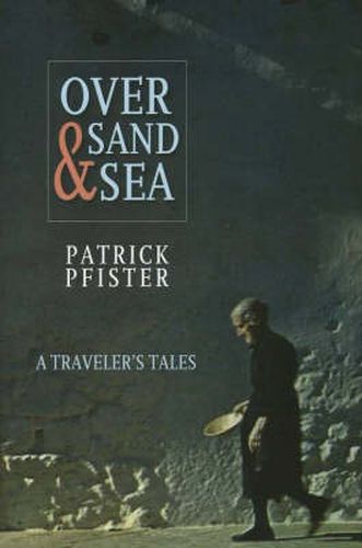 Cover image for Over Sand and Sea: A Traveler's Tales