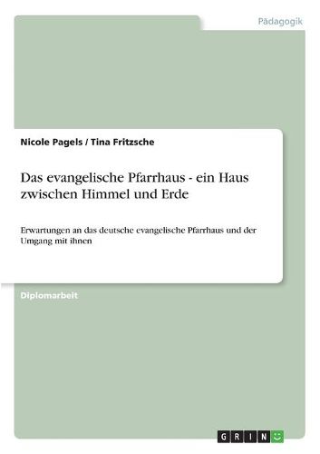 Cover image for Das Evangelische Pfarrhaus - Ein Haus Zwischen Himmel Und Erde