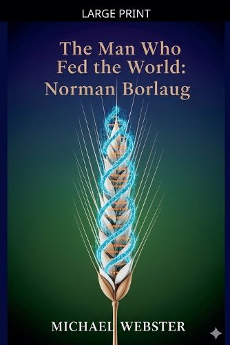 Cover image for The Man Who Fed the World