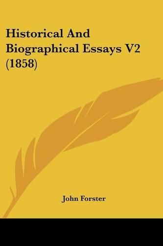 Cover image for Historical And Biographical Essays V2 (1858)