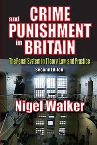 Cover image for Crime and Punishment in Britain: The Penal System in Theory, Law, and Practice