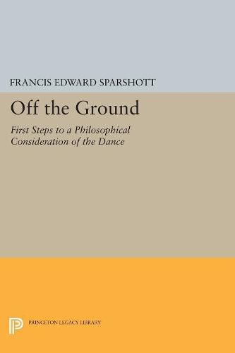 Cover image for Off the Ground: First Steps to a Philosophical Consideration of the Dance