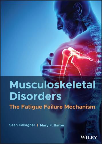 Cover image for Musculoskeletal Disorders: The Fatigue Failure Mechanism