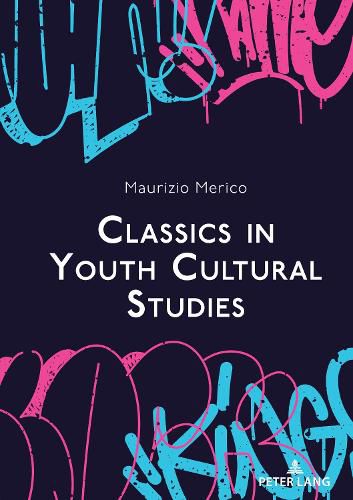 Cover image for Classics in Youth Cultural Studies