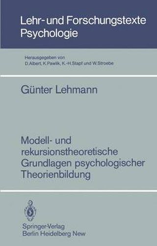 Cover image for Modell- und rekursionstheoretische Grundlagen psychologischer Theorienbildung