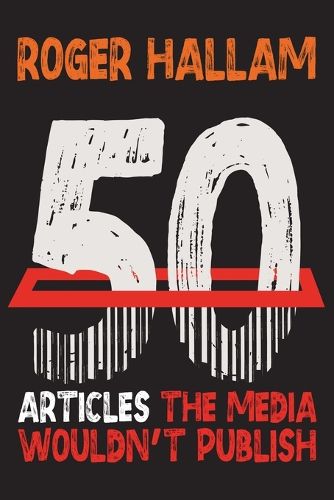 Cover image for 50 Articles The Media Wouldn't Publish