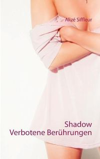 Cover image for Shadow: Verbotene Beruhrungen