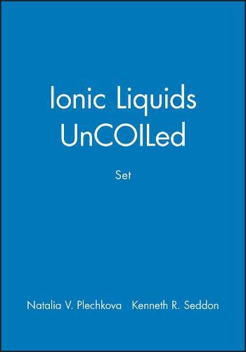 Cover image for Ionic Liquids UnCOILed, Set