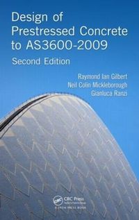 Cover image for Design of Prestressed Concrete to AS3600-2009