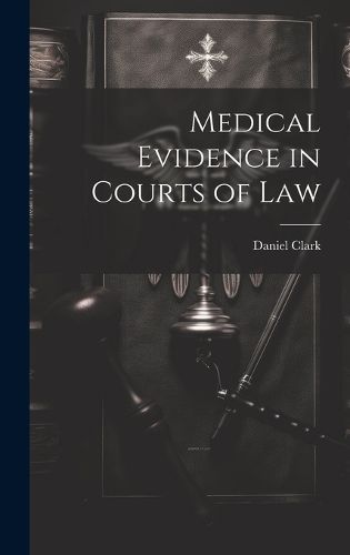 Cover image for Medical Evidence in Courts of Law