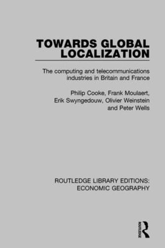 Cover image for Towards Global Localization: The computing and telecommunications industries in Britain and France