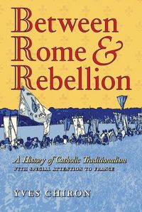 Cover image for Between Rome and Rebellion