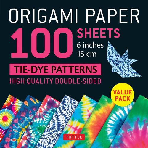 Origami Paper 100 Sheets Tie-Dye Patterns 6o (15 CM): Tuttle Origami Paper: High-Quality Origami Sheets Printed with 8 Different Designs: Instructions for 8 Projects Included