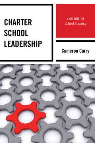 Cover image for Charter School Leadership: Elements for School Success